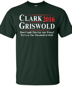 Clark Griswold for president 2016 t shirt & hoodies