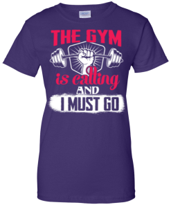 The Gym is calling and I must go t-shirt, tank top