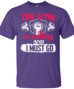 The Gym is calling and I must go t-shirt, tank top