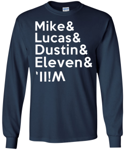 Stranger a Things t shirt - Mike & Lucas & Dustin & Eleven Long sleeve