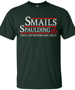 Smails Spaulding for president 2016 t shirt & hoodies