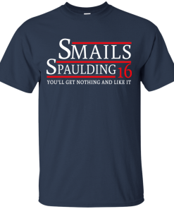 Smails Spaulding for president 2016 t shirt & hoodies