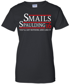 Smails Spaulding for president 2016 t shirt & hoodies