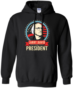 Larry David for president 2016 t shirt & hoodies