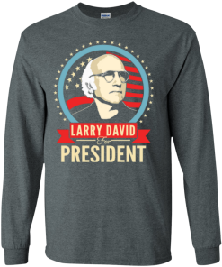 Larry David for president 2016 t shirt & hoodies
