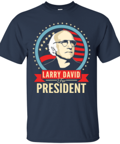Larry David for president 2016 t shirt & hoodies