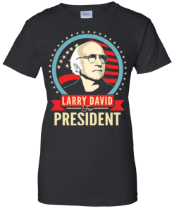 Larry David for president 2016 t shirt & hoodies