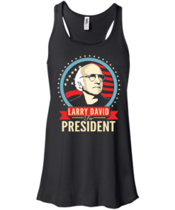 Larry David for president 2016 t shirt & hoodies