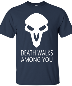 Overwatch OW Reaper Death Walks Among You T shirt