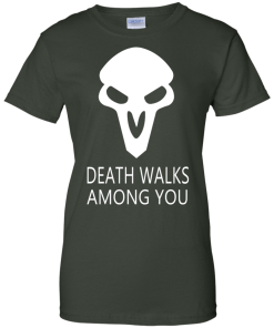 Overwatch OW Reaper Death Walks Among You T shirt