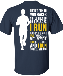 I don't run to win race t shirt, hoodies