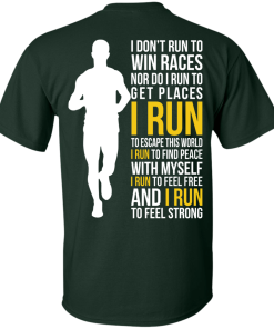 I don't run to win race t shirt, hoodies