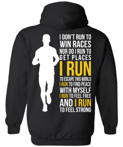 I don't run to win race t shirt, hoodies