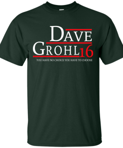Dave Grohl for president 2016 t shirt & hoodies