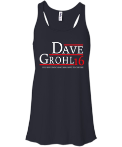 Dave Grohl for president 2016 t shirt & hoodies