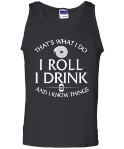 Firefighter t shirt: That's what I do, I roll