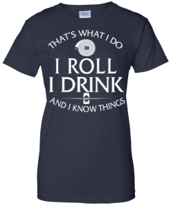 Firefighter t shirt: That's what I do, I roll