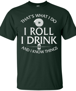 Firefighter t shirt: That's what I do, I roll