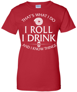 Firefighter t shirt: That's what I do, I roll