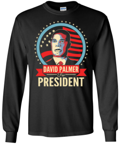 David Palmer for president 2016 t shirt & hoodies