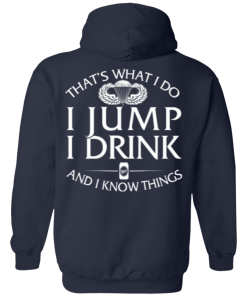 That's what I do, I jump, I drink and I know things print back side