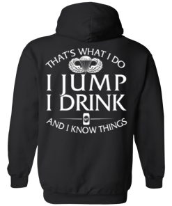 That's what I do, I jump, I drink and I know things print back side