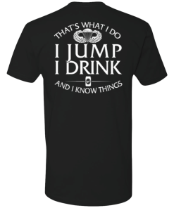 That's what I do, I jump, I drink and I know things print back side