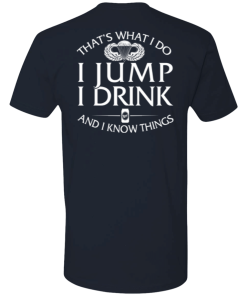 That's what I do, I jump, I drink and I know things print back side