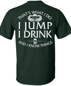 That's what I do, I jump, I drink and I know things print back side