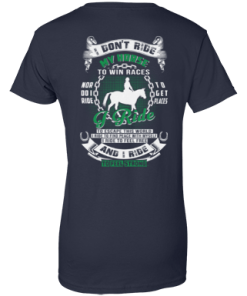I ride my horse to feel free and feel strong t shirt