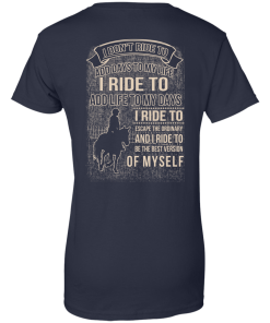 I don't ride my horse to add days to my life t shirt & hoodies