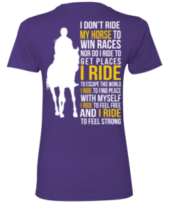 I don't ride my horse to win race t-shirt & hoodies