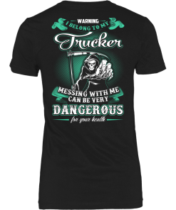 WARNING! I Belong To My Trucker, Trucker Wife T-shirt & Hoodies