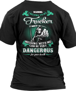 WARNING! I Belong To My Trucker, Trucker Wife T-shirt & Hoodies