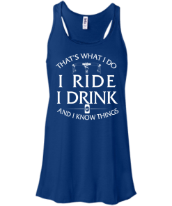 Cycling tank tops: That's what I do, I ride, I drink and I know things