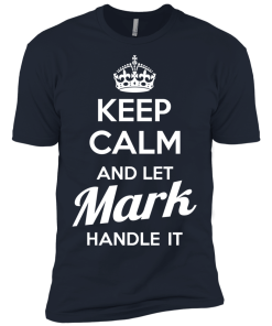 Name shirts: Keep calm and let Mark handle it