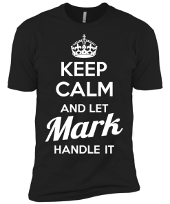 Name shirts: Keep calm and let Mark handle it