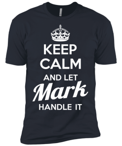 Name shirts: Keep calm and let Mark handle it