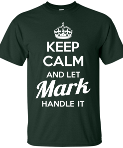 Name shirts: Keep calm and let Mark handle it