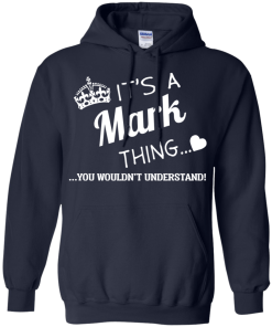 Name t shirts: It's a Mark thing, you wouldn't understand
