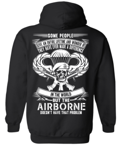 Airborne t-shirt: Some people live an entire lifetime