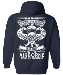 Airborne t-shirt: Some people live an entire lifetime