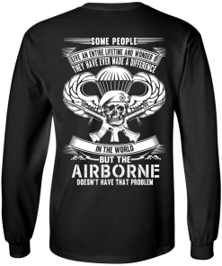 Airborne t-shirt: Some people live an entire lifetime