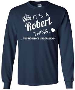 It's a Robert thing t-shirts & hoodies and tank top