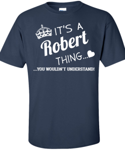 It's a Robert thing t-shirts & hoodies and tank top