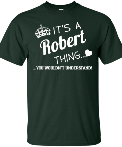 It's a Robert thing t-shirts & hoodies and tank top