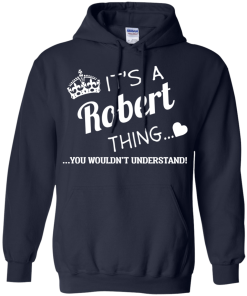 It's a Robert thing t-shirts & hoodies and tank top