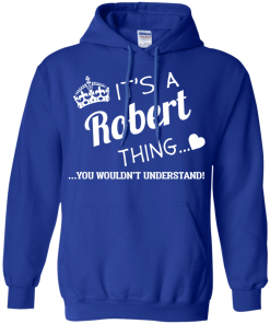 It's a Robert thing t-shirts & hoodies and tank top