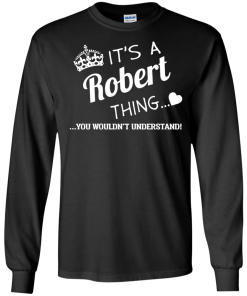 It's a Robert thing t-shirts & hoodies and tank top