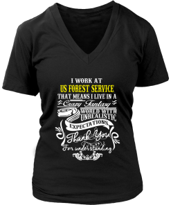 USFS T-Shirt: I work at USFS that means I live in a